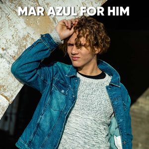 Mar Azul For Him